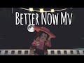 Better now mv  crowiixy