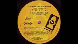 Lighter Shade Of Brown  - Latin Active (Extended Club Mix)
