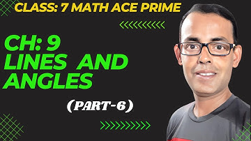 Math Ace Prime Class 7th | Ch-9 LINES  AND ANGLES | (Part-6) |