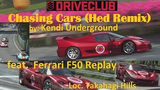 Driveclub ferrari f50 race replay feat. song 'chasing cars' by kendi
underground (hed remix)