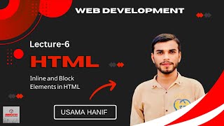 Inline and Block Elements in HTML | Web Development Course 2023 | Lecture - 6