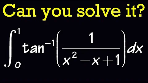 Integral of tan^-1(1/(x^2-x+1)) from 0 to 1