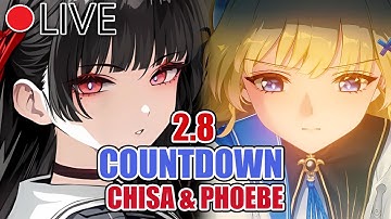 CHISA & PHOEBE COUNTDOWN | 2.8 WUTHERING WAVES  | ALL SERVERS | WUTHERING WAVES WAITING ROOM