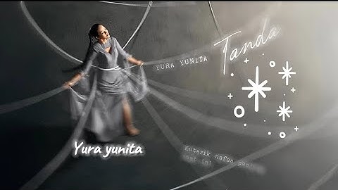 Yura Yunita - Tanda (Official Music Video) Lagu Penuh Makna dan Emosi @siswoyo7889