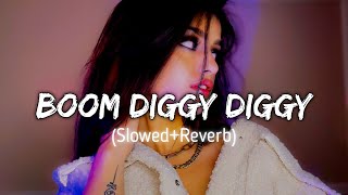 Boom Diggy Diggy (Slowed+Reverb) | Lofi Version - Bazel Awan