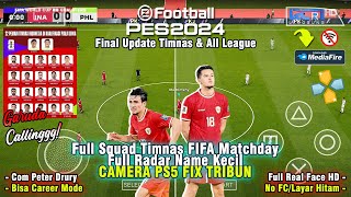 GARUDA MEMANGGIL🔥 Update Final Squad Timnas 🇮🇩 Keturunan & Liga INDO ! PES 2024 PPSSPP Full Update !