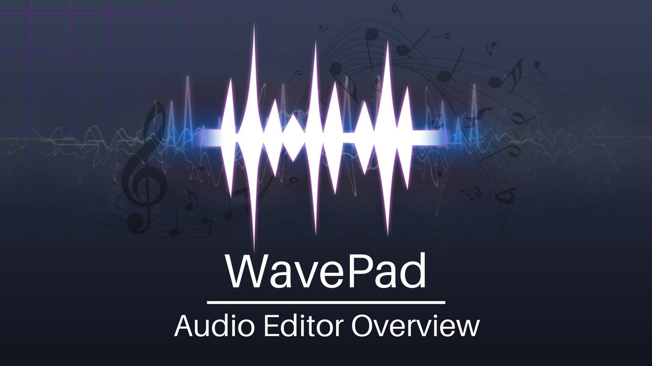 New WavePad Audio Editor Tutorial | Overview