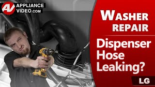 LG Washer Dispenser Hose leaking Water - Diagnose , Fix &amp; Repair &amp; Troubleshoot
