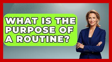 What Is The Purpose Of A Routine? - The Personal Growth Path