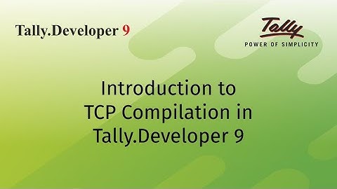 Introduction to TCP Compilation in Tally.Developer 9