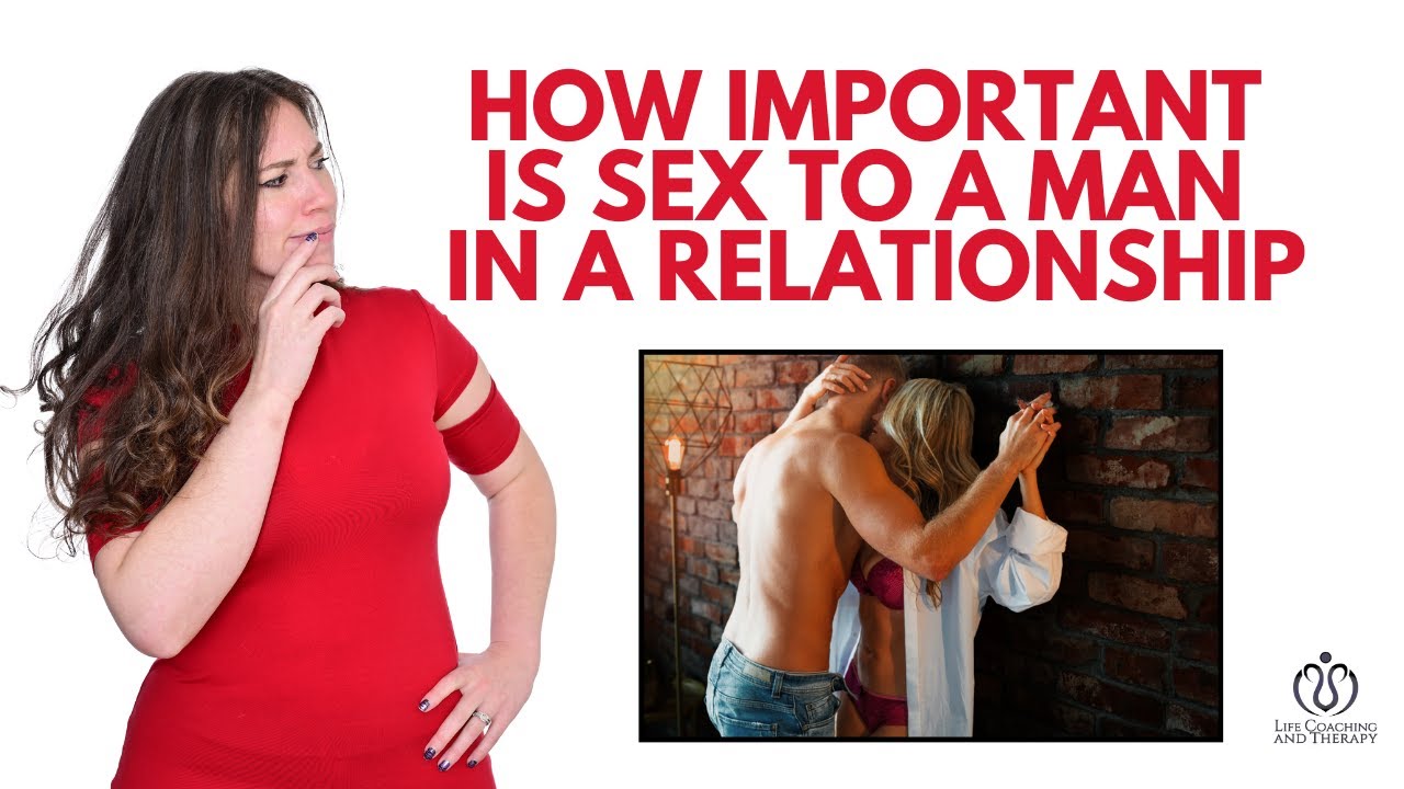 How Important is Sex to a Man in a Relationship? Men NEED Intimacy