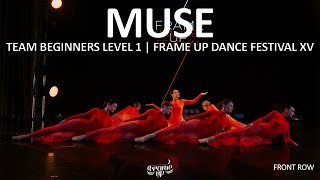 Muse (FRONT ROW) - TEAM BEGINNERS LEVEL 1 | FRAME UP FESTIVAL XV