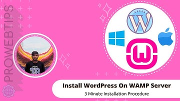 How To Install WordPress On WAMP Server | 3 Minute Installation Of A WordPress Website | PROWEBTIPS