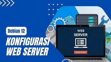 Konfigurasi Web Server | Debian 12