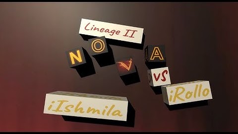 iIshmila vs iRollo - Lineage2 Chronos Olympiad