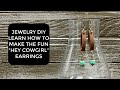 DIY Jewelry Tutorial - Learn how to make the easy "Hey Cowgirl!" earring kit.