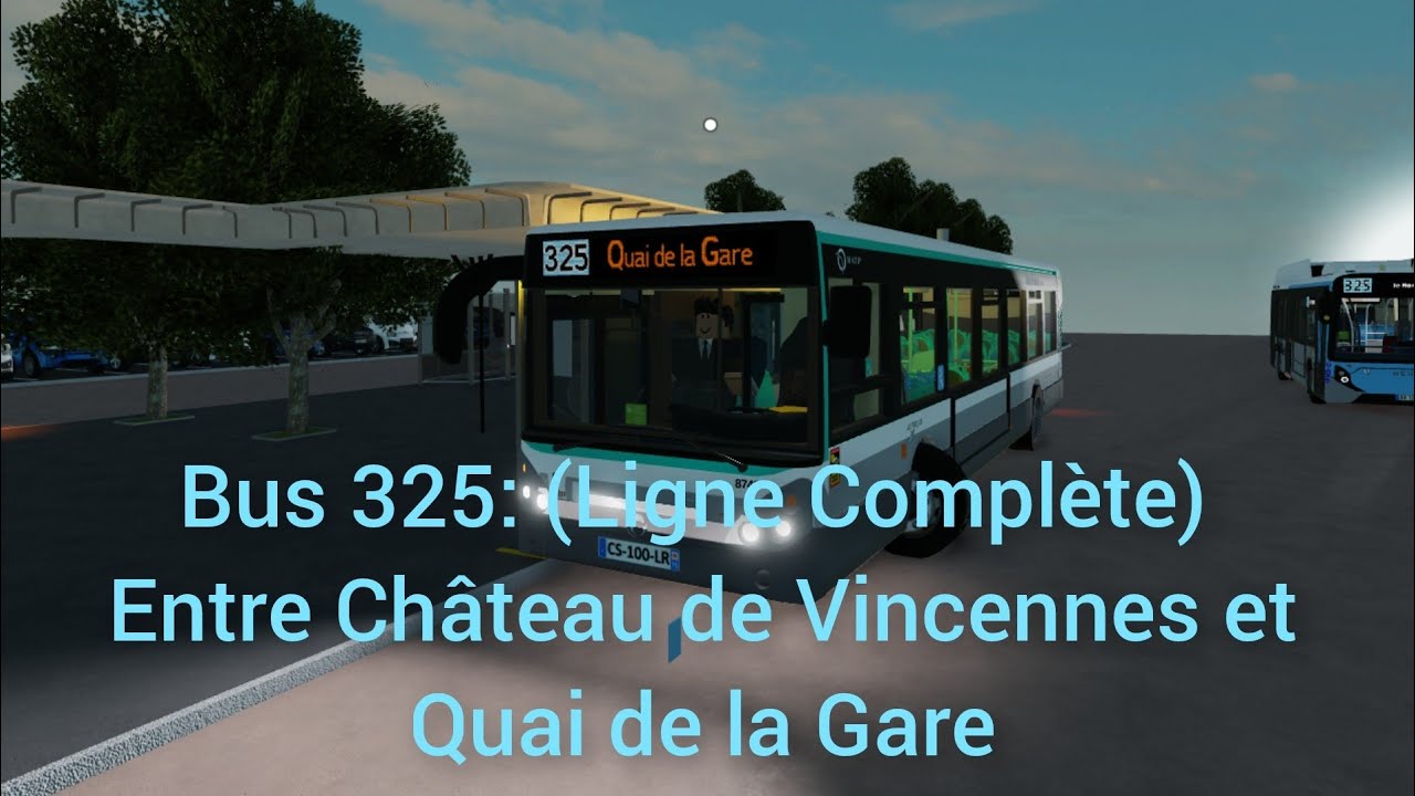 Bus 325: (Ligne Complète) Entre Château de Vincennes et Quai de la Gare