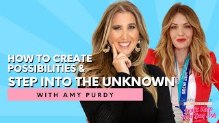 Amy Purdy on Creating Possibilities & Stepping into the Unknown