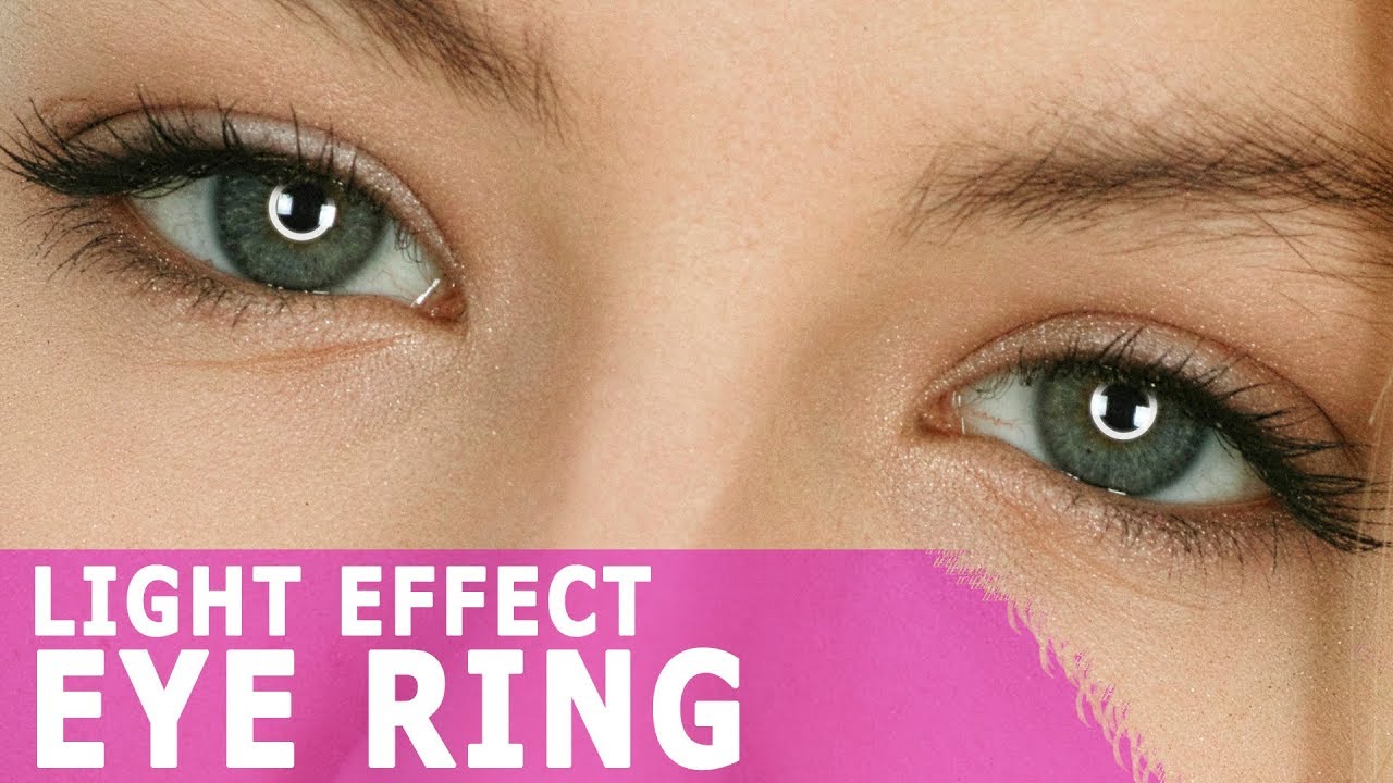 Eye Ring Light Effect Tutorial YouTube