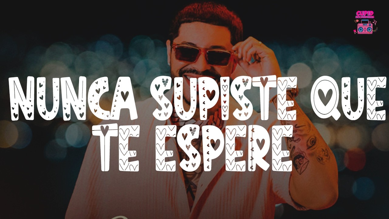 Grupo Firme - Nunca Supiste Que Te Esperé (Letra)