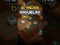 EL MEJOR ROGUE LIKE DEL AÑO!