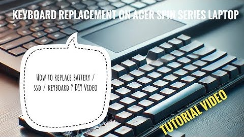 Replacing Keyboard on Acer Spin 5 series Laptop | How to | Tutorial | SSD | Wifi | Battery
