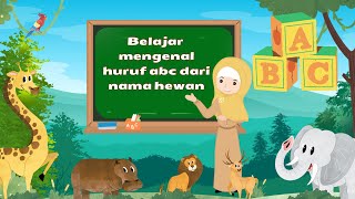 Belajar mengenal huruf ABC dari nama-nama hewan bersama Aku Anak Pintar