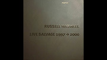 Russell Haswell ‎– Live Salvage 1997→2000