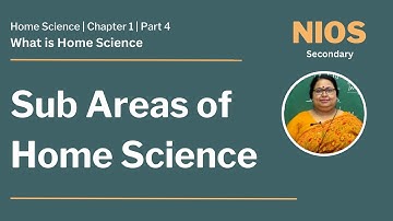 NIOS Secondary - Home Science  - Chapter 1 - What is Home Science