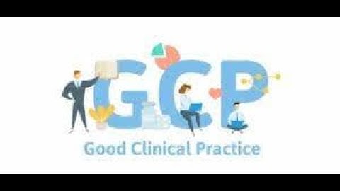 🥰understanding the need for Good Clinical Practice (GCP)