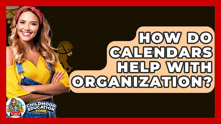 How Do Calendars Help With Organization? - Childhood Education Zone