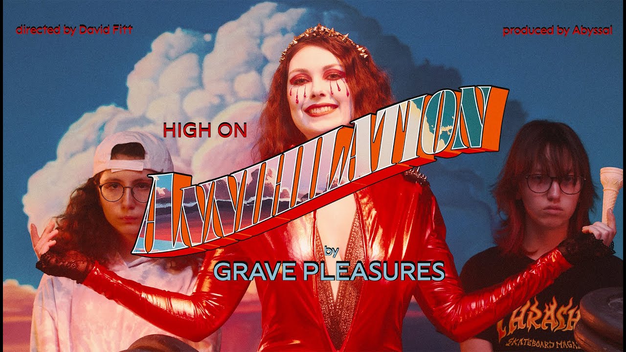 GRAVE PLEASURES  High On Annihilation OFFICIAL VIDEO