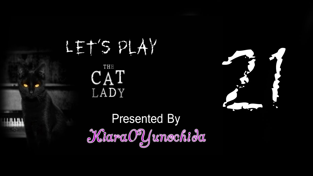 Let's Play The Cat Lady Part 21 Bob a Man with a Van. YouTube