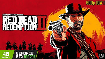 Red Dead Redemption 2 | GTX 960 2GB + I5 4690 + 16gb ram | Test Benchmark