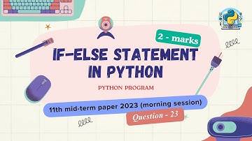Question - 23 | Class 11th 2023 CS mid-term Paper (morning) | if-else statement in Python