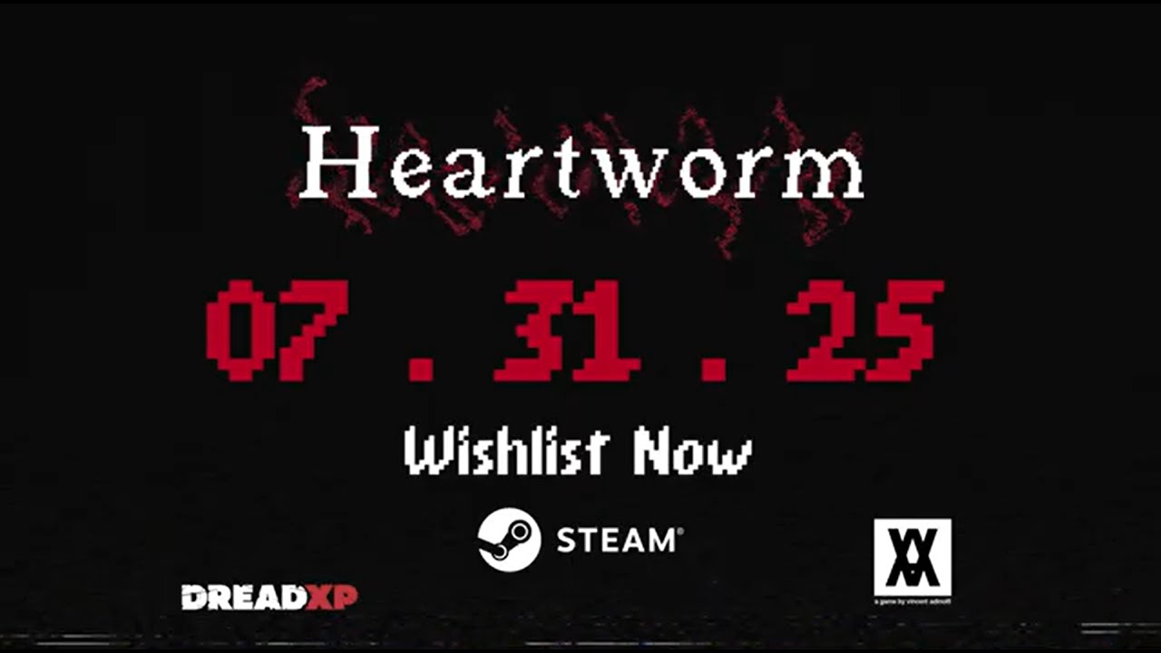 Heartworm se date au 31 juillet