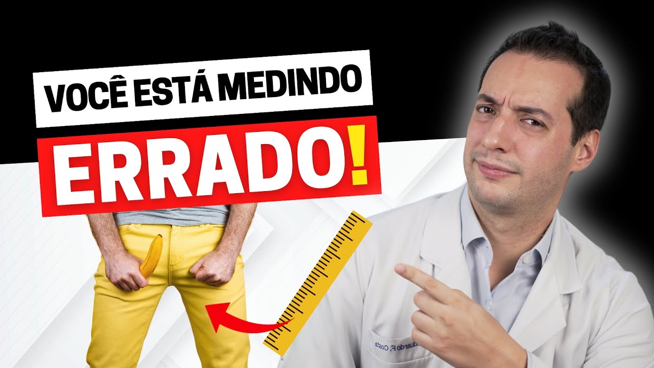 COMO MEDIR CORRETAMENTE O TAMANHO E A ESPESSURA? QUAL O TAMANHO NORMAL ...