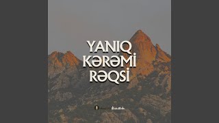 Yanıq Kərəmi Rəqsi (Azərbaycan Milli Rəqs Havası)