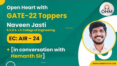 Interaction with GATE-2022 Toppers | Naveen Jasti | AIR-24 in EC
