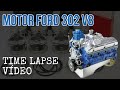 A Montagem do Motor Ford 302 V8 mostrada em 4 minutos - TIME LAPSE VÍDEO