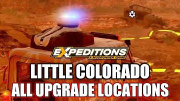 Expeditions A Mudrunner Game - All Upgrade Locations Main Base Little Colorado