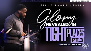 Download Lagu Richard Baker | Glory Revealed in Tight Places | Greater Works Ministries | Sunday Worship MP3