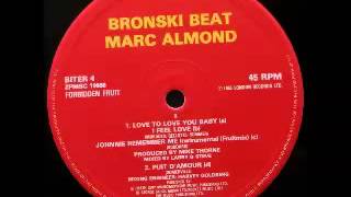 Bronski Beat &amp; Marc Almond - Love to love you baby - I feel love - Johnnie remember me (FRUIT MIX)