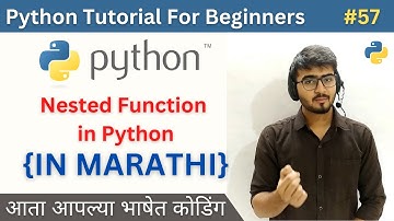 Nested Function in Python | Advanced Python Tutorial For Beginners in Marathi #57