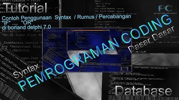 Contoh Penggunaan Syntax Rumus Percabangan IF & OR di borland delphi 7
