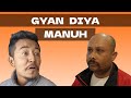Gyan Diya Manuh
