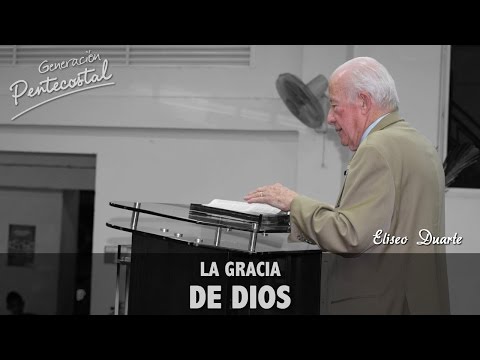 Cómo ENTENDER La GRACIA DE DIOS - Eliseo Duarte