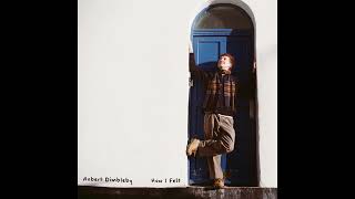 How I Felt - Full Album | Robert Dimbleby Wealth