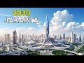 Jakarta's $25 Billion Transformation is INSANE