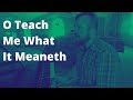 O Teach Me What It Meaneth (Piano and harmony version with lyrics)